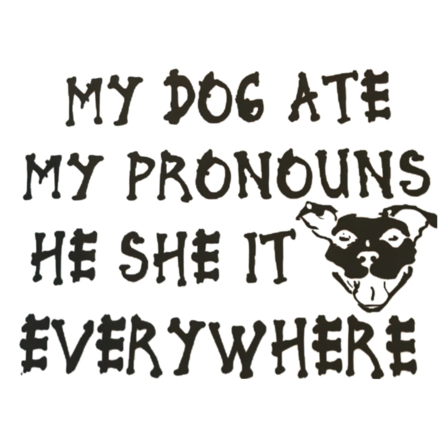 My Dog Ate My Pronouns T-Shirt
