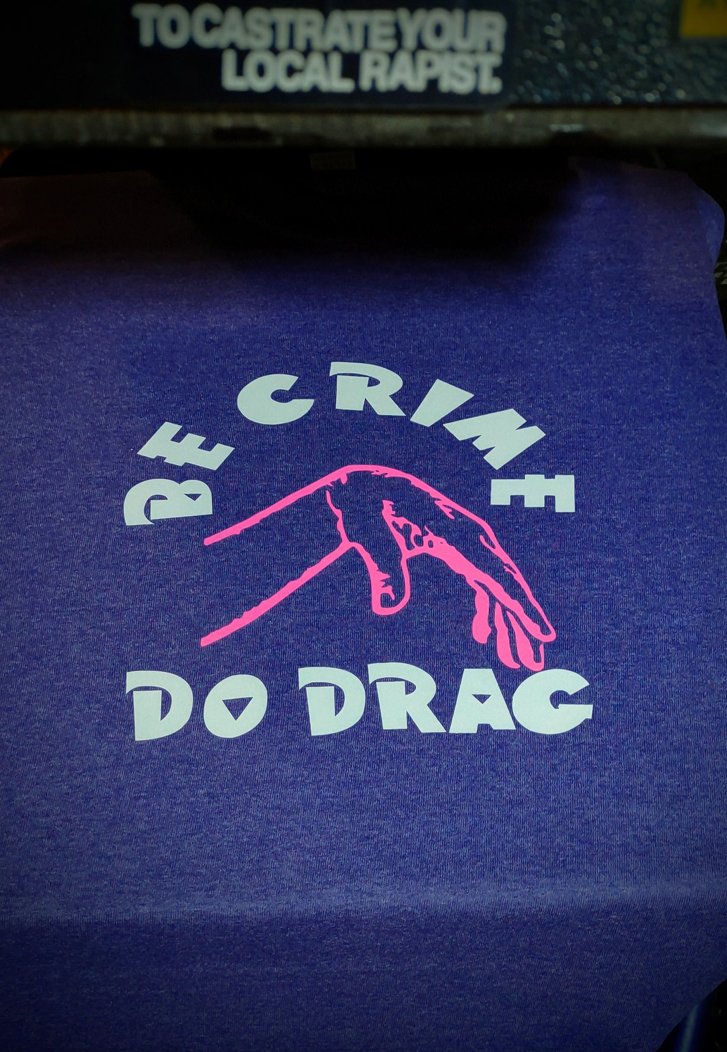 Be Crime Do Drag T-shirt Legalize Drag Texas Drag TX Drag Queen Shirt Purple