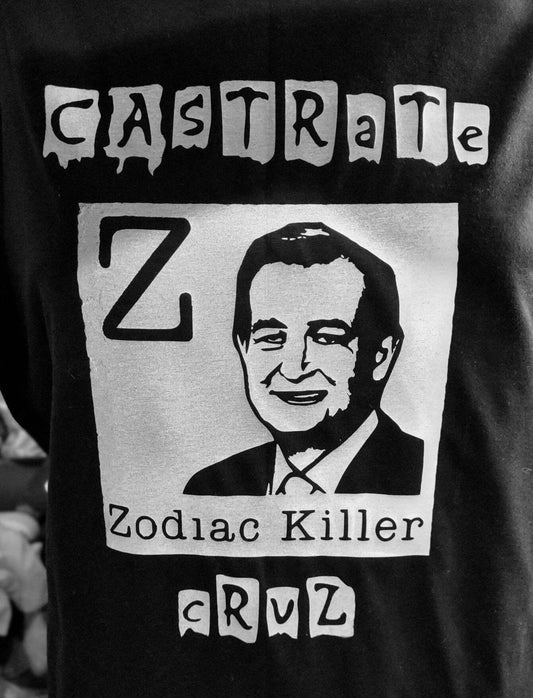Castrate Ted Cruz Zodiac Killer (V1) T-Shirt