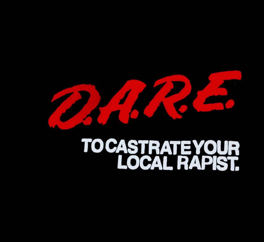 D.A.R.E. To Castrate Your Local RAPIST T-Shirt 3XL "Vintage" Velvet Print